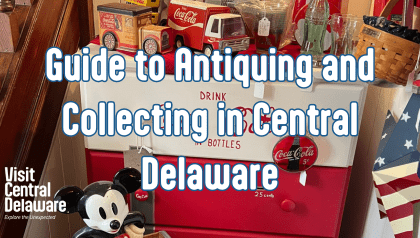 Guide-to-Antiquing-and-Collecting-in-Central-Delaware-1-min