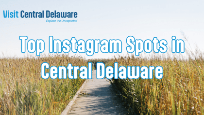 Top-Instagram-Spots-in-Central-Delaware-1-min